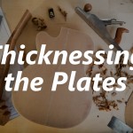 1 Thicknessing the plates
